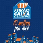 11º Feirão da Caixa